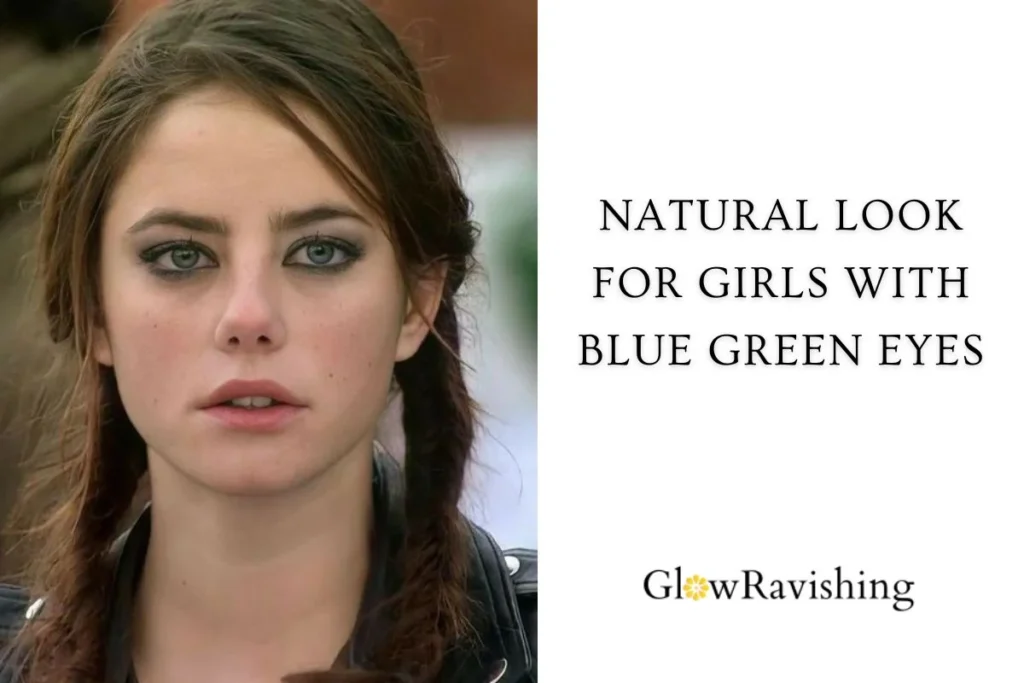 Natural Look For Girls With Blue Green Eyes