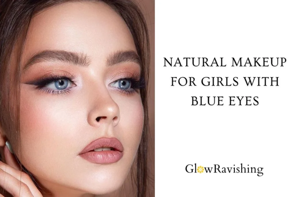Natural Makeup For Girls With Blue Eyes