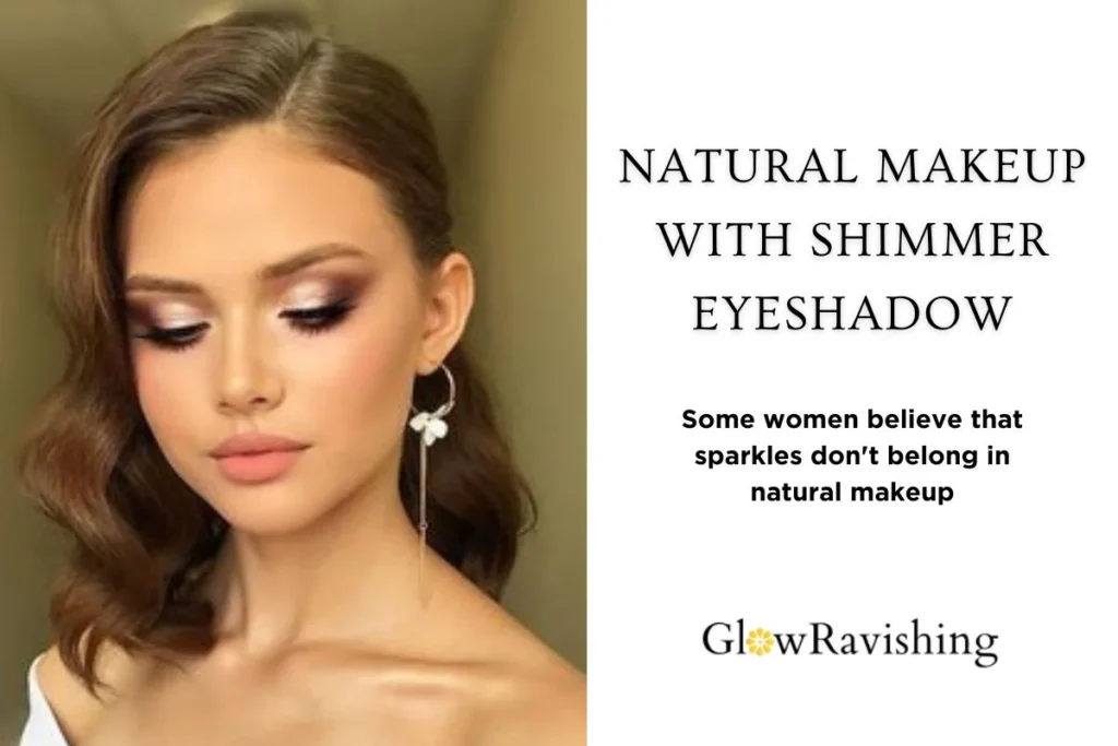 Natural Makeup With Shimmer Eyeshadow
