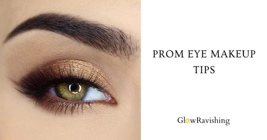 Prom Eye Makeup Tips