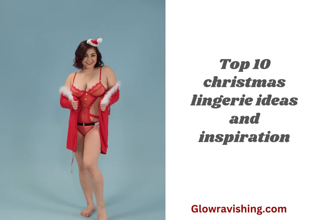 Top 10 christmas lingerie ideas and inspiration